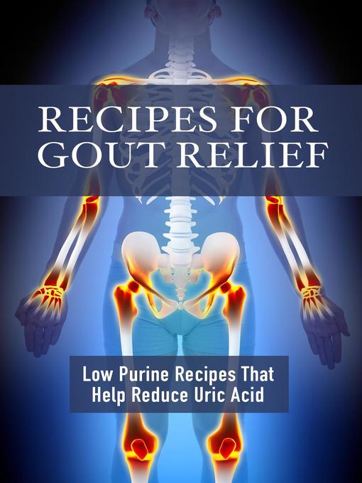 Title details for Recipes for Gout Relief by JR Stevens - Available